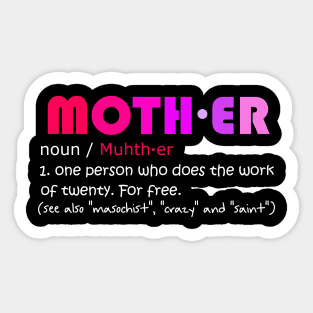 Mother Definition Humor Womens Quote Funny Mothers day Gift Sticker